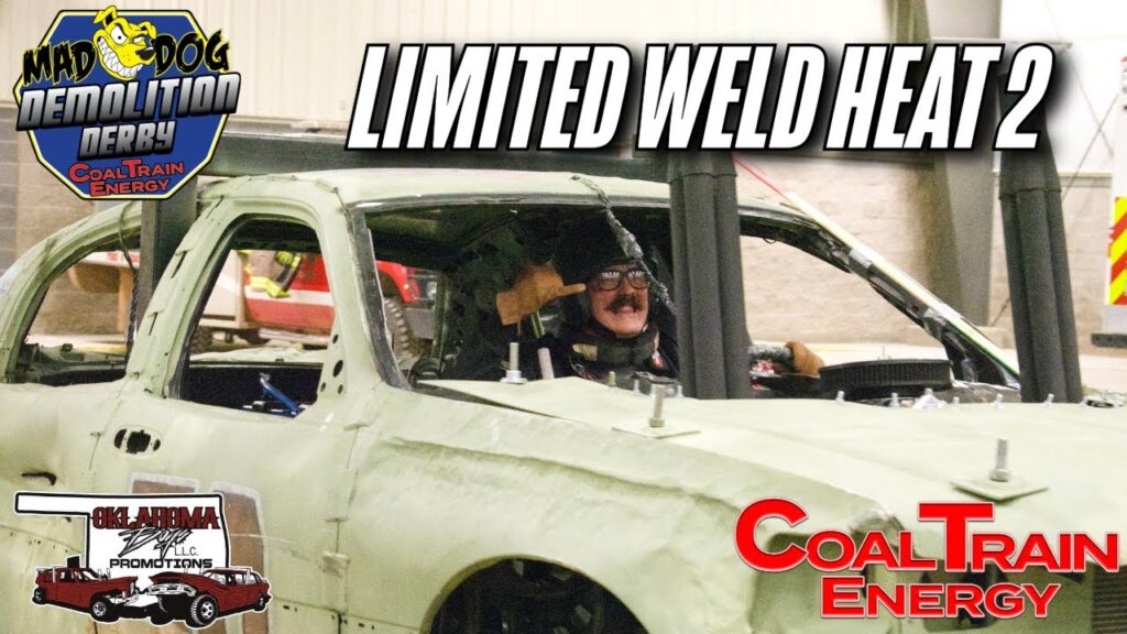 Limited Weld Heat 2 | Mad Dog Demo Derby – Enid, OK